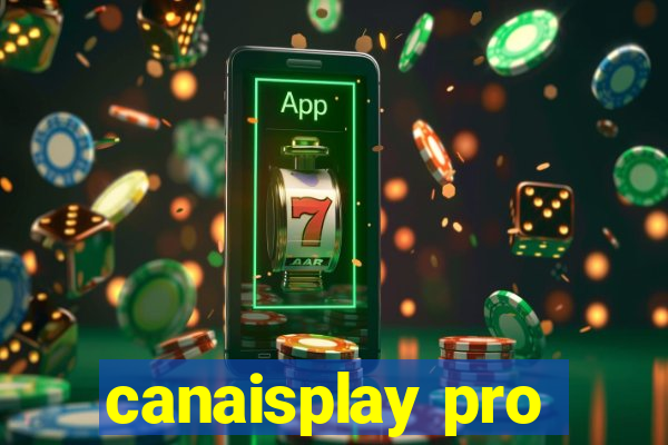 canaisplay pro